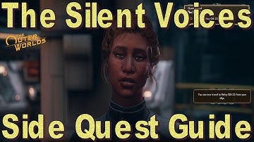 The Outer Worlds The Silent Voices Side Quest Guide