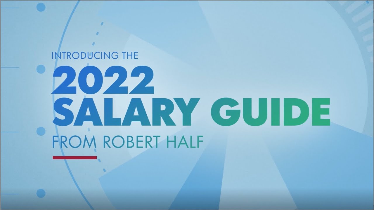 Meet the 2022 Salary Guide from Robert Half Numbers Worth Knowing