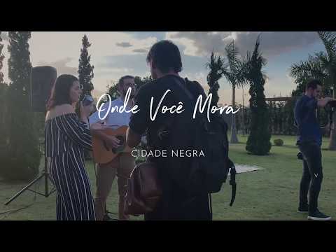 Onde Você Mora - Cidade Negra | Casamento Driely e Cantídio