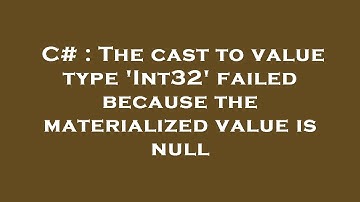 C# : The cast to value type 
