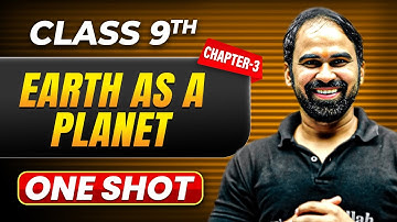 EARTH AS A PLANET in One Shot | Class 9 GEOGRAPHY | ICSE Board