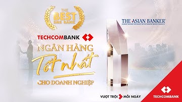 Techcombank đồng hành cùng doanh nghiệp trong hành trình Vượt Trội Hơn Mỗi Ngày
