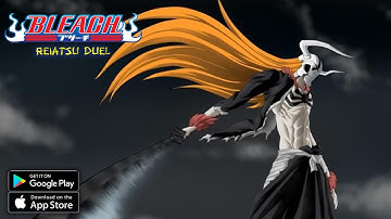 #bleachanime - BLEACH REIATSU DUEL - THE GAME YOU WERE WAITING FOR!  (Android/IOS) - 4k