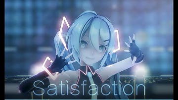 【MMD】Sour式初音ミク的「Satisfaction」【60fps】