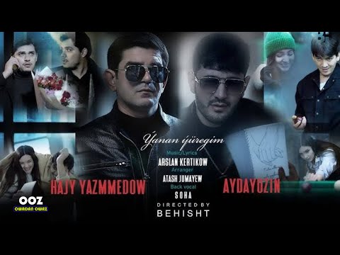 Hajy Yazmammedow & Aydayozin - Yanan Yuregim | 2024 Official Video (Turkmen Klip) turkmen aydymlary