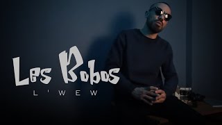 L'Wew - Les Bobos (Clip Officiel)