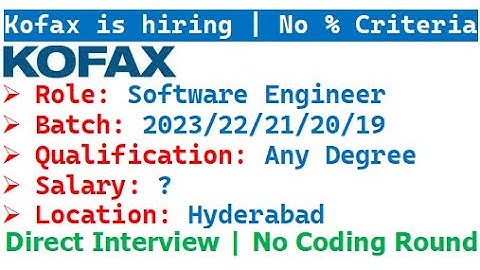 Kofax is hiring 2023/22/21/20/19 batch | Direct Interview | No Coding Round | No % Criteria