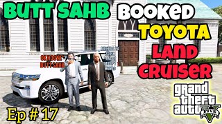 Butt Sahb Booked Toyota Land Cruiser | Ramadan Mubarik | Gta 5 Pakistan | Real Life Mods | Ep#17