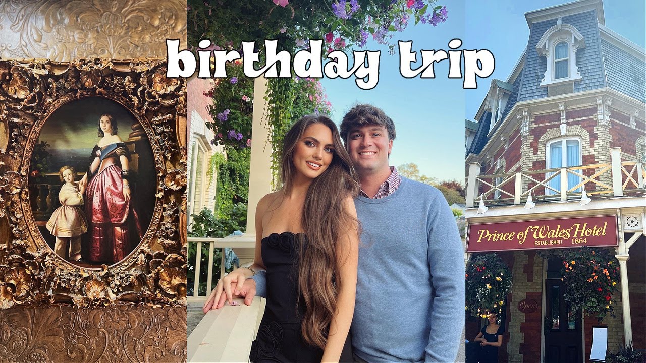 BIRTHDAY VLOG🎂🌸⛲️Prince of Wales Hotel on Niagara-On-The-Lake