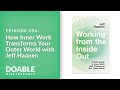 E354 How Inner Work Transforms Your Outer World with Jeff Haanen