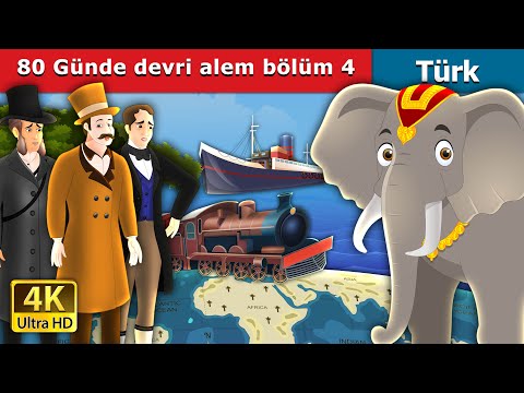 80 Günde devri alem bölüm 4 | Around the World in 80 days Part 4 in Turkish |  @TurkiyaFairyTales