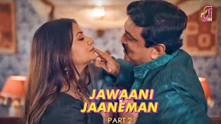 Jawaani Jaaneman Part 2 Priyanka Halder Semi Version Series Feel App