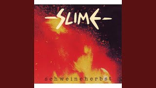 Video thumbnail of "Slime - Gewalt"