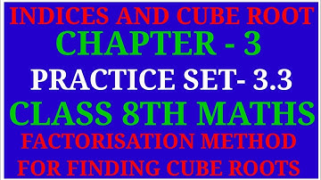 Indices And Cube Root | Class 8 Maths Chapter -3 Practice Set - 3.3 | Factorisation Method
