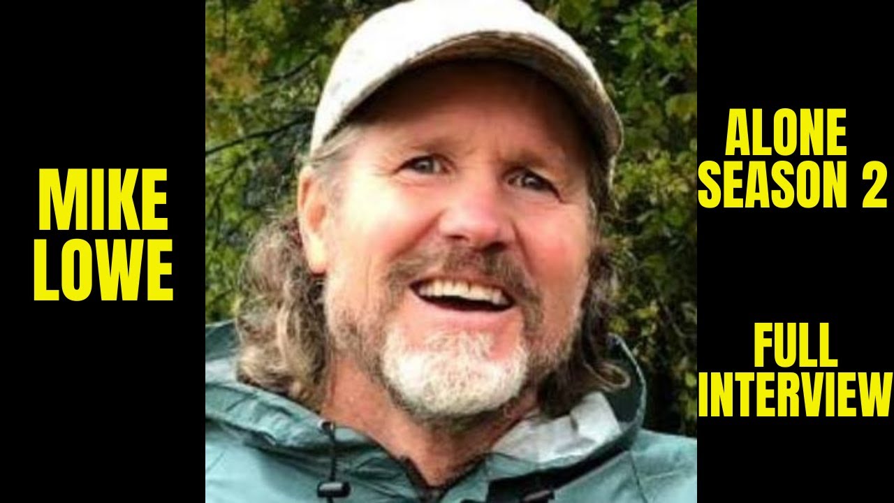 Mike Lowe Alone Season 2 Full Interview YouTube