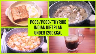 WHAT I EAT IN A DAY TO LOSSE WEIGHT | THYROID/PCOS/PCOD Diet | 1200 KCAL DIET ✨