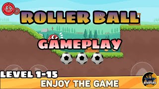 Roller Ball Adventure: Bounce Ball Hero || GAMEPLAY!! [Level 1-15] screenshot 1