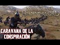 Mount and blade 2 bannerlord misin istiana caravana de la conspiracin