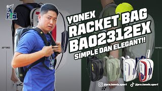 [REVIEW] SIMPLE dan Tetap ELEGANT!! TAS BACKPACK YONEX BA02312EX Wajib Punya!! #idulfitri