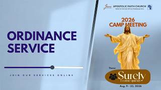 2026 Camp Meeting. Ordinance Service - Lord's Supper.  21 - 08- 2026. Apostolic Faith WECA