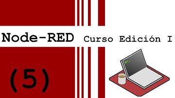 [5] Node-RED Curso Edición I  - Adrian Iskow