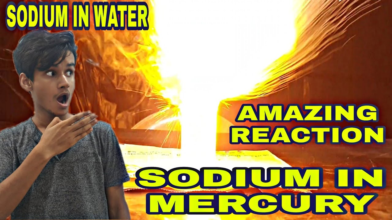 Sodium metal in Mercury and water Sodium in MercurySodium amalgam
