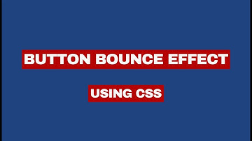 Button Bounce Effect using CSS