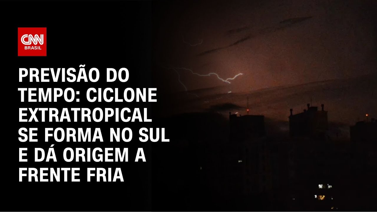 Previsão do Tempo: ciclone extratropical se forma no sul e dá origem a frente fria | CNN NOVO DIA