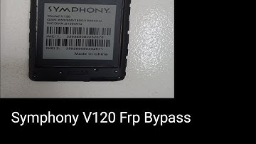 Symphony V120 Frp 7.0 Bypass