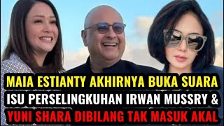 RESMI TERBONGKAR‼️ MAIA ESTIANTY PATAHKAN ISU SELINGKUH IRWAN MUSSRY 