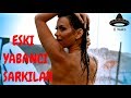 Bir Döneme Damga Vuran Şarkılar | Yabancı | Nostaljik Yabancı Müzikler