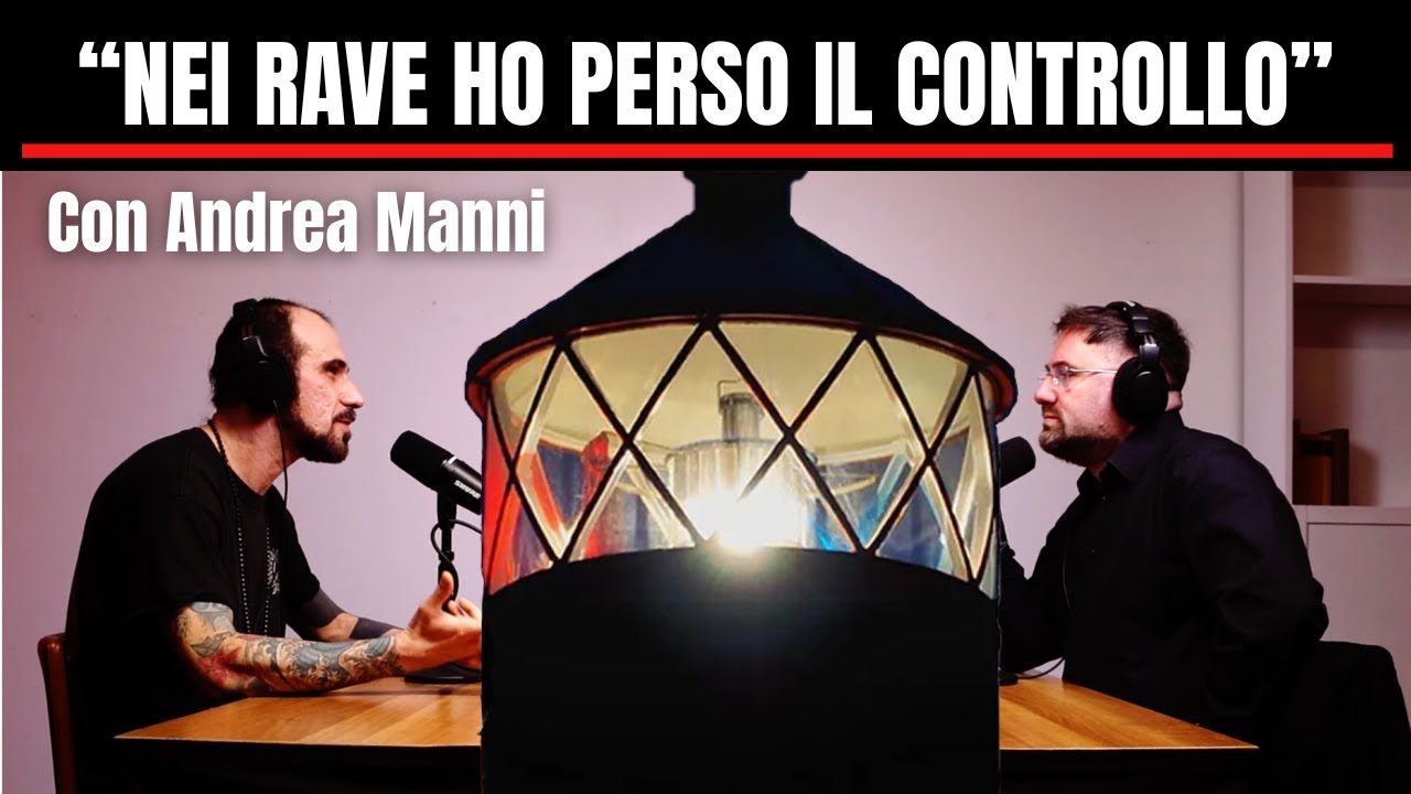 “Nei rave ho perso il controllo. Con le sostanze ho toccato il fondo.” con Andrea Manni