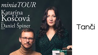 KATARÍNA KOŠČOVÁ a DANIEL ŠPINER - TANČi | miniaTOUR - Bratislava