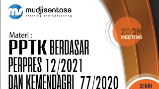 PPTK Berdasar Perpres 12/2021 dan Permendagri 77/2020