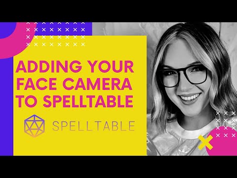 Adding A Face Cam To Your Spell Table Games.