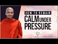 How to remain calm under pressure buddhism in english