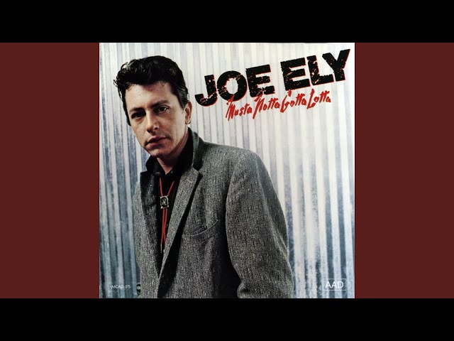 Joe Ely - Musta Notta Gotta Lotta