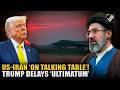 Breaking! US-Iran on talking table; Trump delays 48-hour ultimatum over Iranian energy infra