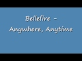 Bellefire - Anywhere, Anytime