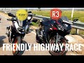 R3 VS RC390 FRIENDLY HIGHWAY RACE