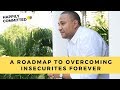 Overcoming Insecurity | A Roadmap to Overcoming Insecurities FOREVER