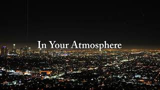 In Your Atmosphere (Reimagined) — Inspired by John Mayer