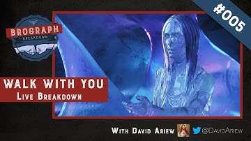 Brograph Breakdown 005 - David Ariew breaks down "Walk With You"
