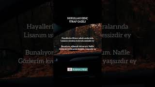 Nurullah Genç-İtiraf Gazeli||Lisanım ıstırabın kahrıyla sessizdir ey..#nurullahgenç Resimi