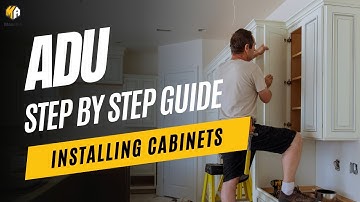 Step 11: Installing Cabinets and Countertops In My ADU! Step-By-Step Guide To Building an ADU