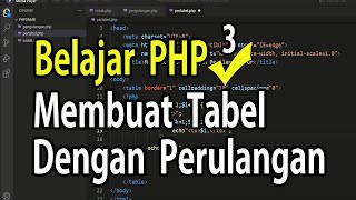 Belajar PHP Dasar Membuat Tabel Dengan Perulangan For Di PHP