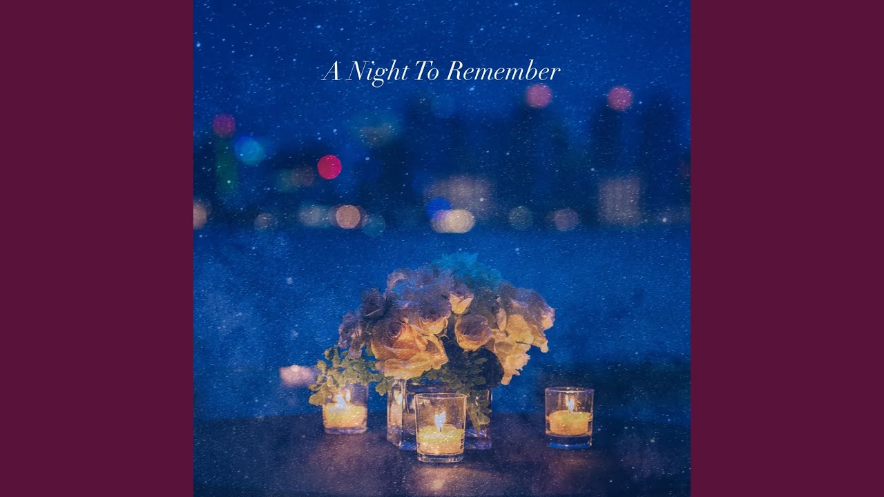A Night To Remember YouTube Music