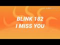 Blink 182  i miss you lyrics