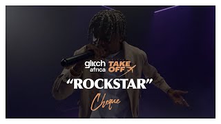 Cheque - Rockstar (Live Performance)  |  Glitch Takeoff