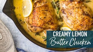 Creamy Lemon Butter Chicken!